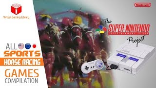 All SNES/Super Nintendo Horse Racing Games Compilation - Every Game (US/EU/JP)