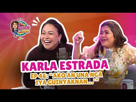 KARLA ESTRADA: “Ako an una nga iya guinyaknan…” | KUAN ON ONE S4 EP 5 w/ Subs