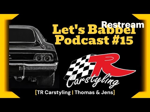 Let's Babbel Podcast #15 | TR-Carstyling | Thomas & Jens