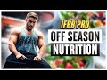 MY TIPS ON HOW TO APPROACH NUTRITION IN OFF-SEASON