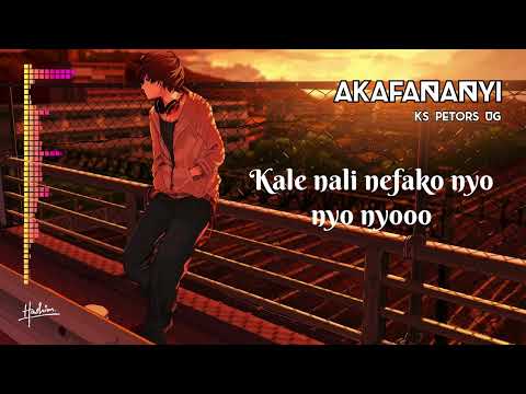 AKAFANANYI - (Official Lyrics) KS PETORS UG
