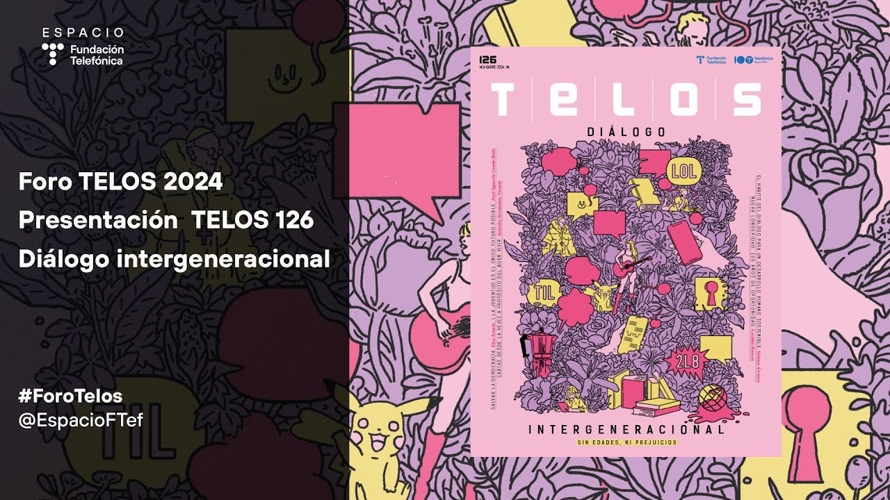 Foro TELOS 2024. Presentación Telos 126. Diálogo intergeneracional