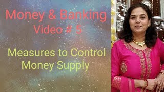 Measures to control Money Supply, CBSE, Economics, Class 12th (Money & Banking, Lecture #4)