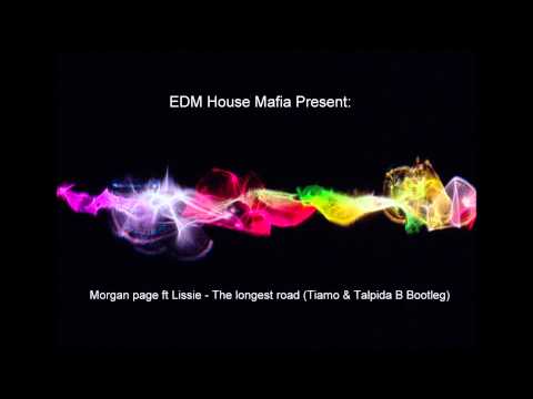 Morgan Page Ft Lissie - The Longest Road (Tiaimo & Talpida B Bootleg)