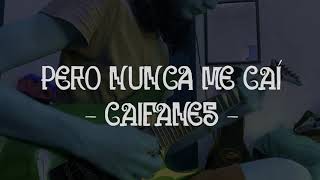 Pero Nunca Me Caí - Caifanes (Solo Cover)