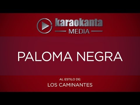 download lagu mp3 mp4 Paloma Negra Los Caminantes Karaoke, download lagu Paloma Negra Los Caminantes Karaoke gratis, unduh video klip Paloma Negra Los Caminantes Karaoke