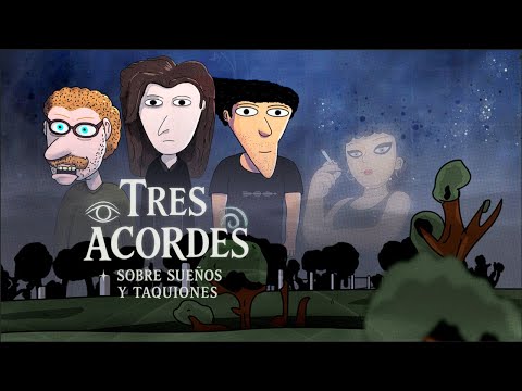 Tres Acordes - Sobre sueños y taquiones