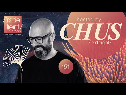 CHUS | Redolent Radio Episode 151 - Redolent Music