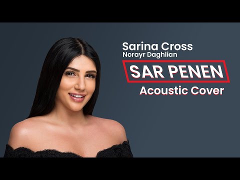 Sarina Cross feat. Norayr Daghlian - Sar Penen (Acoustic Cover)