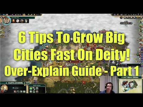 Civ 5 - 6 Tips To Grow Big Cities Fast On Deity Difficulty! (Over-Explain Playthrough Part 1)