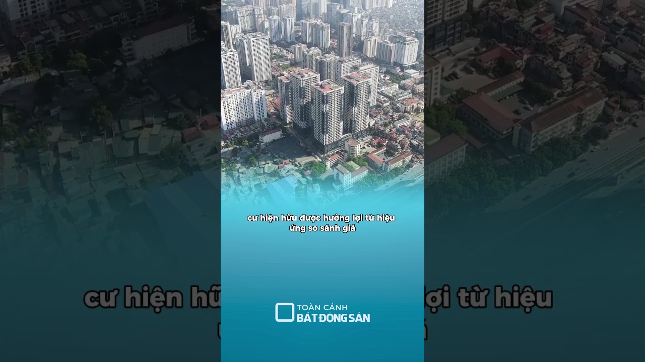 Chung cư cũ tiếp tục tăng giá nhờ hiệu ứng từ các dự án mới cao cấp