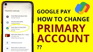How to Change Primary Bank Account in Google Pay or Gpay?