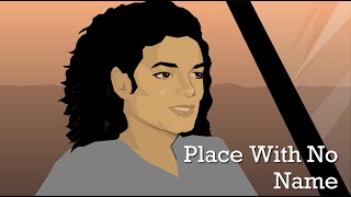 Michael Jackson - Place With No Name (animated film) 4000 x THANKS ;)