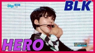 [HOT] BLK - HERO, 비엘케이 - 히어로 20171209