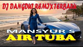 Download lagu DJ AIR TUBA - MANSYUR S (COVER),DJ DANGDUT REMIX TERBARU,BOOMING BASS NATION mp3 Download lagu DJ AIR TUBA - MANSYUR S (COVER),DJ DANGDUT REMIX TERBARU,BOOMING BASS NATION mp3