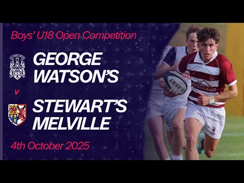 George Watson's College vs. Stewart's Melville | Boys' U18 Open Competition | Scottish Schools Rugby