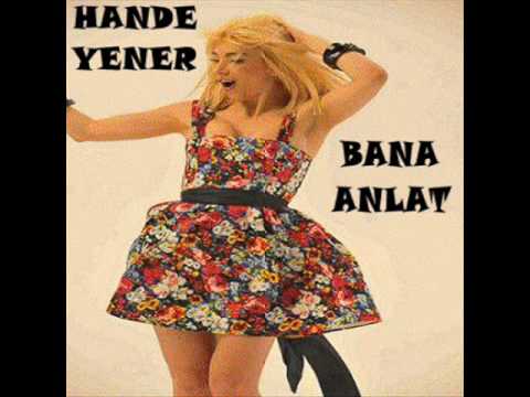 Hande Yener - Bana Anlat (Onur Ergin - Dj Göksel Candan Mix)