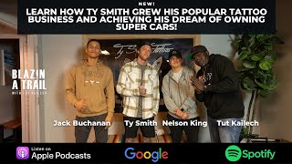 Learn how Ty Smith grew his popular tattoo business | Blazin A Trail Ep 19 #BAT #tattoo #ink #cars