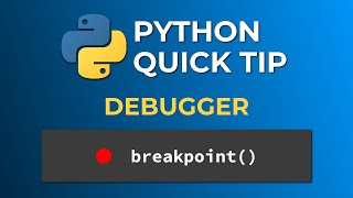 Python Quick Tip: Debugger and breakpoint()