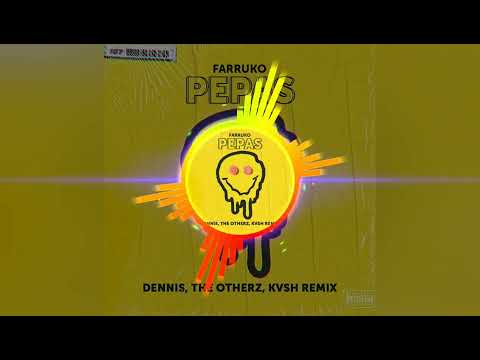 FARRUKO & DENNIS,THE OTHERZ - PEPAS  [ KVSH REMIX ] Alex Dejotta 🔊🎵🎶