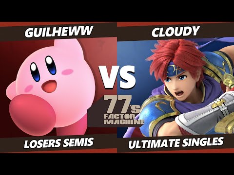 77s FM2 Losers Semis - Guilheww (Kirby) Vs. Cloudy (Roy, Wolf) SSBU Ultimate Tournament