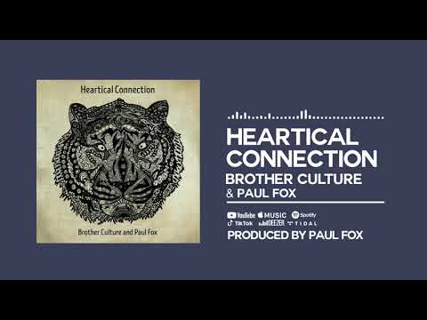 Brother Culture & Paul Fox - Heartical Connection [Official Audio]