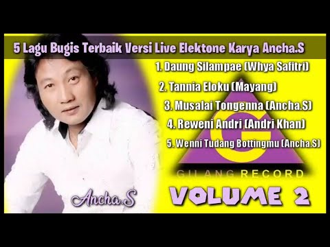🔰(VOLUME 2) Kumpulan 5 Lagu Bugis Terbaik Versi Live Elektone Karya Ancha.S🔰