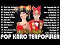 Pop Karo Terbaru 2025 Full Album Terpopuler Lagu Karo Bikin Hati Adem