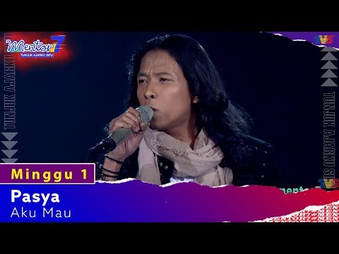 Pasya - Aku Mau | Minggu 1 | #Mentor7