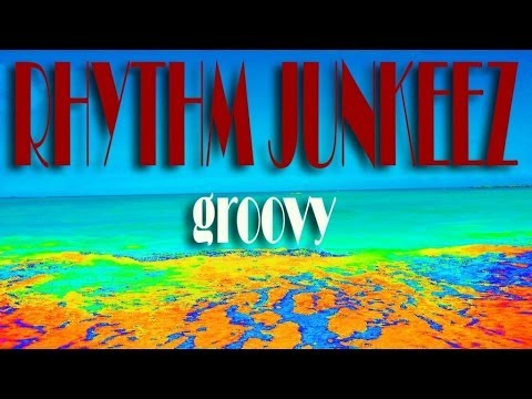 Rhythm Junkeez - Groovy