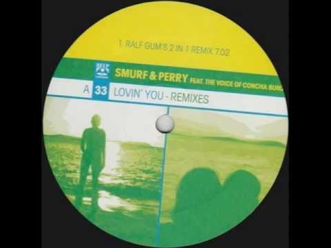 Smurf & Perry feat. Concha Buika - Lovin' U (Ralf Gum's 2 in 1 mix)