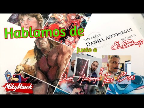 Hablamos de: The Art Of Daniel Azconegui