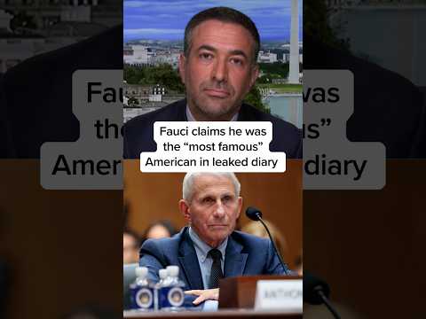 Fauci claims he was the 'most famous' American in leaked diary