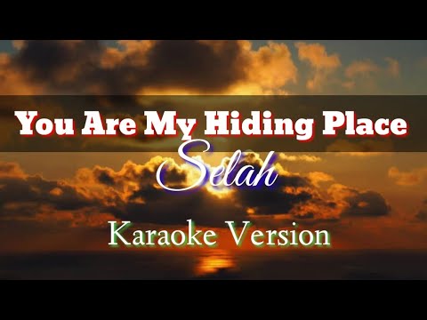 You Are My Hiding Place - Karaoke Version (Selah)