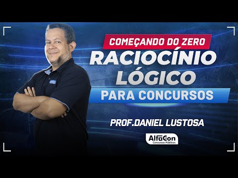 RACIOCÍNIO LÓGICO MATEMÁTICO PARA CONCURSOS 2024 - Aula 1/2 - AlfaCon