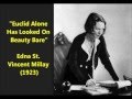 Edna St. Vincent Millay "Euclid Alone Has Looked On Beauty Bare" (1923)