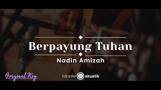 Download lagu Berpayung Tuhan – Nadin Amizah (KARAOKE AKUSTIK - ORIGINAL KEY) mp3 Download lagu Berpayung Tuhan – Nadin Amizah (KARAOKE AKUSTIK - ORIGINAL KEY) mp3