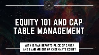 Preccelerator U™ Equity 101 and Cap Table Management with Isaiah Deporto Plick and Evan Wright