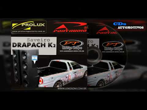 CD Saveiro Drapach K2 Argentina - Dj Rodrigo Campos