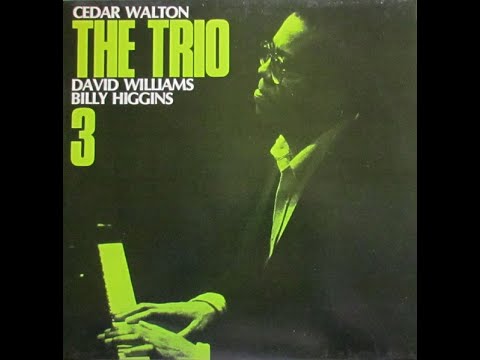 CEDAR WALTON, DAVID WILLIAMS, BILLY HIGGINS – The Trio 3 (1986) FULL ALBUM - Jazz, Bop, Bossa Nova