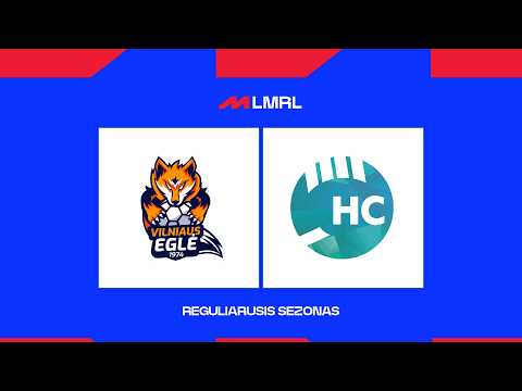 LMRL: Vilniaus „Eglė“ - Kauno r. „Cascada-HC Garliava SC“ [TRANSMISJA, LIVE]