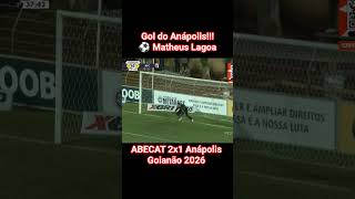 Gol de Matheus Lagoa!!! ABECAT 2x1 Anápolis #goianão #anápolis #futebol