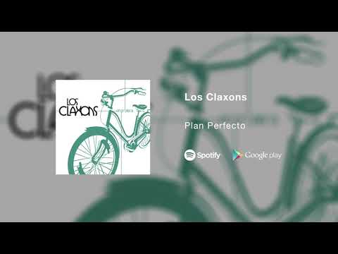 Los Claxons - Plan Perfecto
