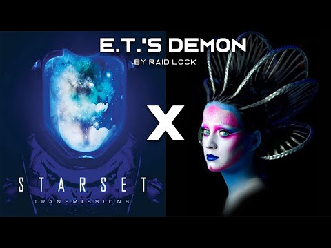 E.T.'s Demon - MASHUP of Starset/Katy Perry