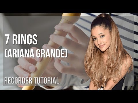 How to play 7 rings by Ariana Grande on Recorder (Tutorial)