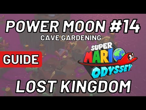 Super Mario Odyssey - Power Moon #14: Cave Gardening  - Lost Kingdom