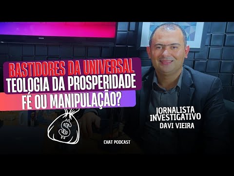 BASTIDORES DA UNIVERSAL COM JORNALISTA DAVI VIEIRA - FÉ OU MANIPULAÇÃO?  - CHATPODCAST - #310