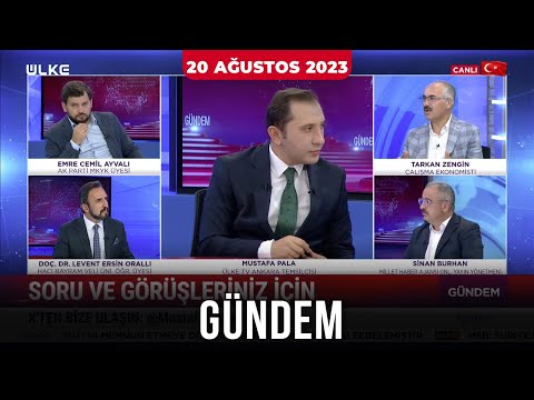 Gündem – Mustafa Pala | 20 Ağustos 2023