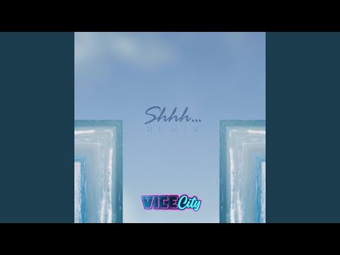 Shhh... (Vice City Remix)
