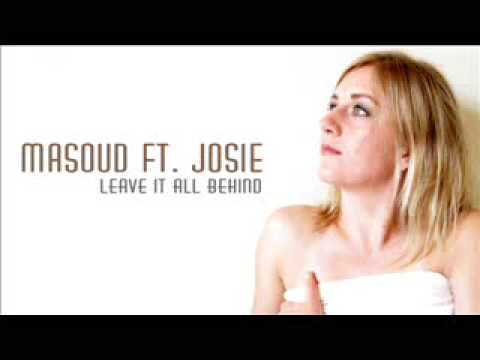 Masoud Feat. Josie - Leave It All Behind (Original Mix) - Demo